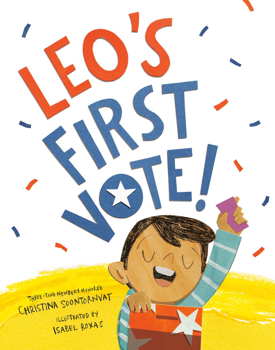 Leo's First Viote! by Christina Soontornvat book cover features a little boy fist-pumping the air as he holds a small, purple card in his hand with a red-voting box in front of him. The title is very patriotic in all caps and in red and blue font.