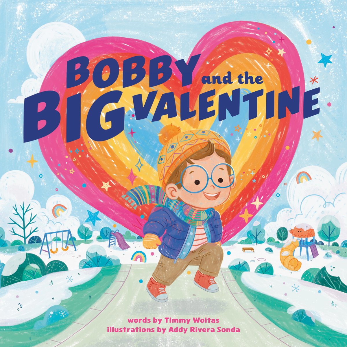 Book cover of Bobby and the Big Valentine by Timmy Woitas, Illustrated by Addy Rivera Sonda, featuring a light-skinned child in winter gear skipping down a sidewalk while holding an enormous rainbow-colored valentine.