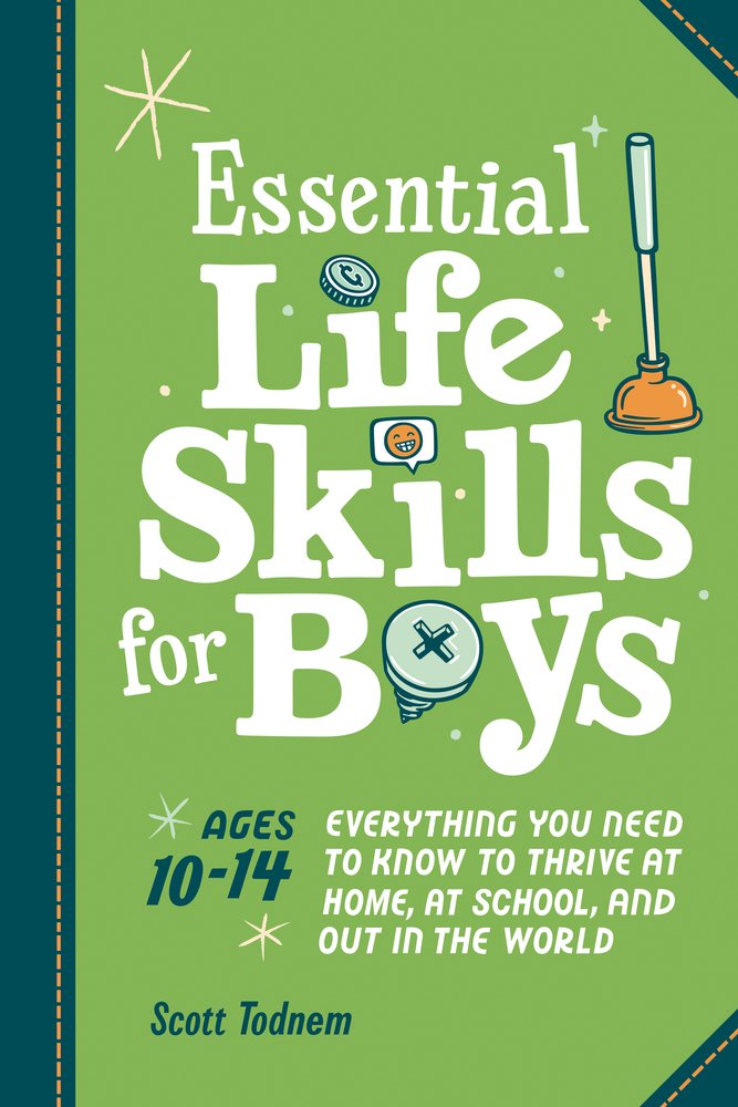 Essential Life Skills for Boys a book by Scott Todnem and Martha Sue ...