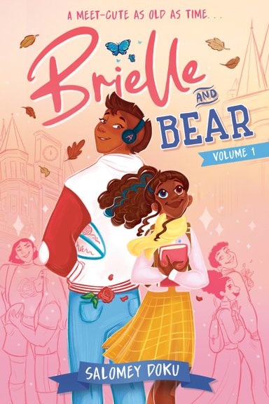 Brielle and Bear Vol. 1 by Salomey Doku book cover, a young woman wearing a yellow dress and a young man wearing a varsity jacket stand back to back with fond smiles on their faces.