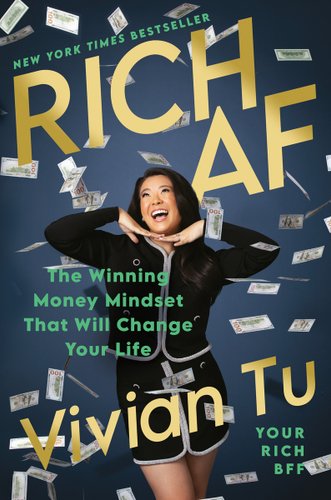 Rich AF: The Winning Money Mindset That Will Change Your Life by Vivian Tu book cover featuring a woman posing in the middle of falling money.