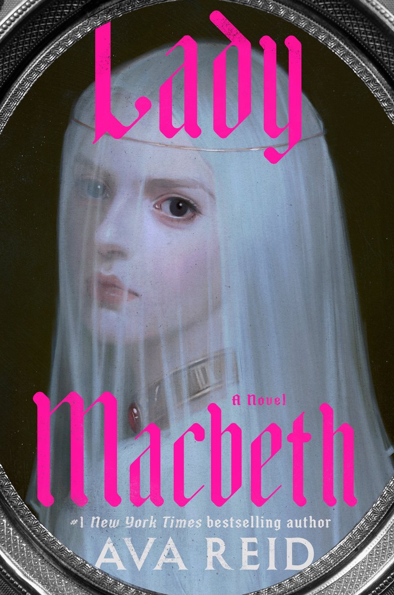 Cover of Lady Macbeth by Ava Reid. A pale-faced woman is wearing a veil covering her face. She is looking over her shoulder and wearing a white top. Her face is framed in a silver oval and the title text is pink.