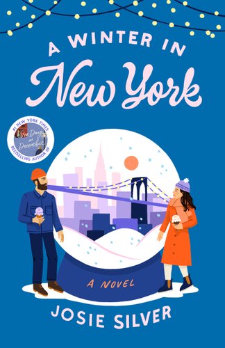 A Winter in New York by Josie Silver featuring two individuals looking inside a snow globe of New York City.