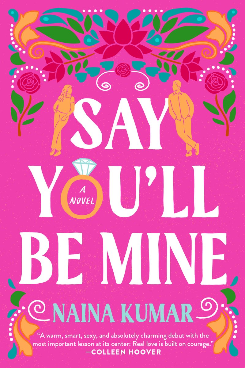 Say You'll Be Mine by Naina Kumar, a bright pink contemporary romance book cover with flower-inspired designs and a diamond ring.