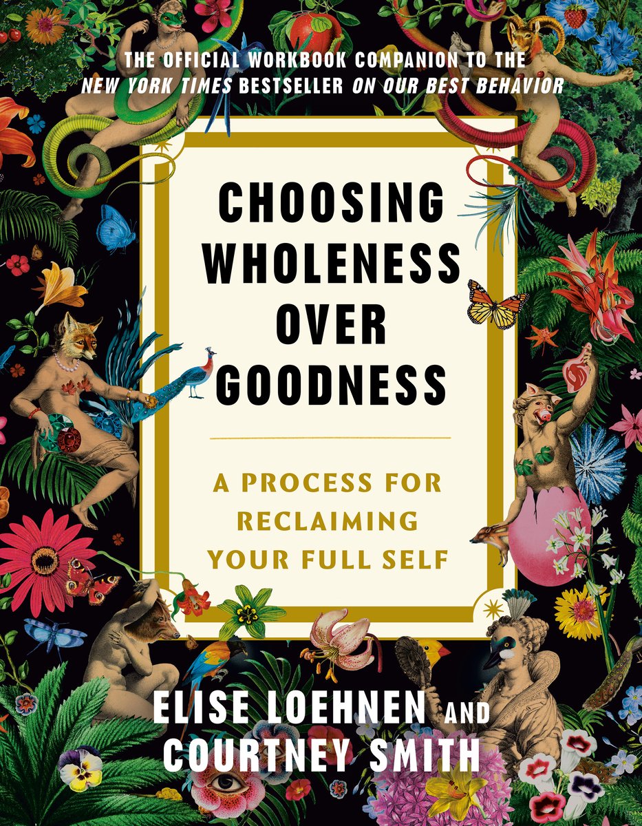 Choosing Wholeness Over Goodness a book by Elise Loehnen and Courtney ...