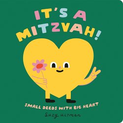 It's a Mitzvah!: Small Deeds with Big Heart