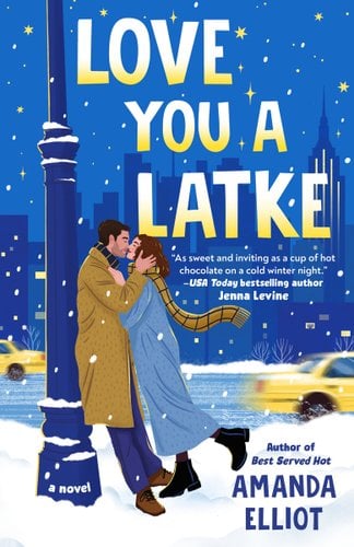 Love You a Latke by Amanda Elliot book cover, a man and a woman kiss while leaning against a street light on a busy New York street. In the background, yellow cabs zoom by, skyscrapers fill the skyline, and snow falls.