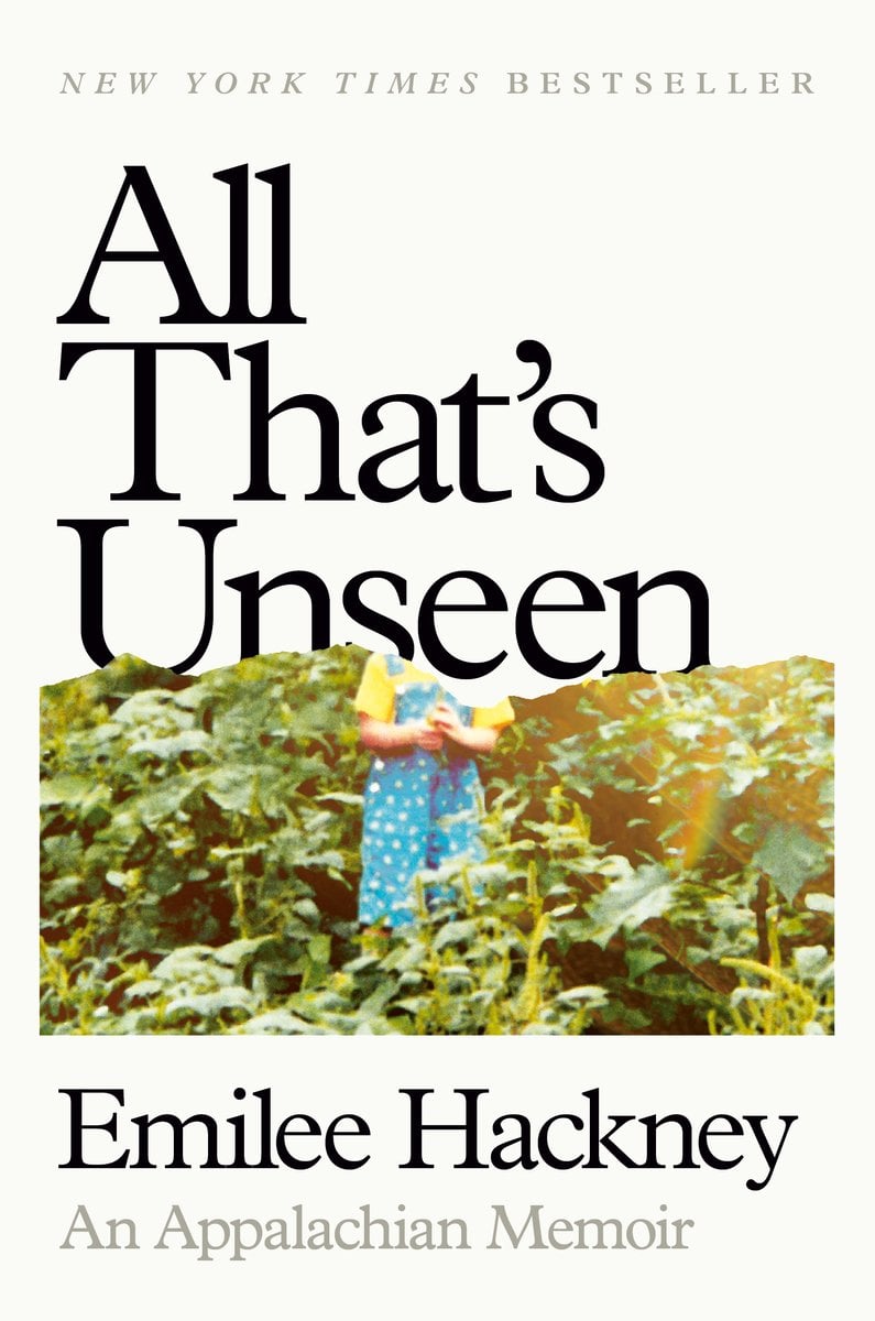 All That's Unseen by Emilee Hackney
