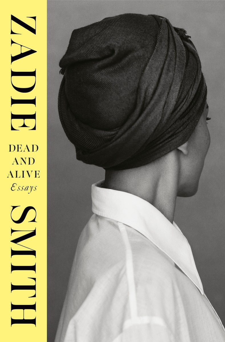 Dead and Alive by Zadie Smith nonfiction book cover depicting a Black woman wearing a head wrap and a collared shirt facing away from the camera in black and white with a yellow band on the left with the title and author name.