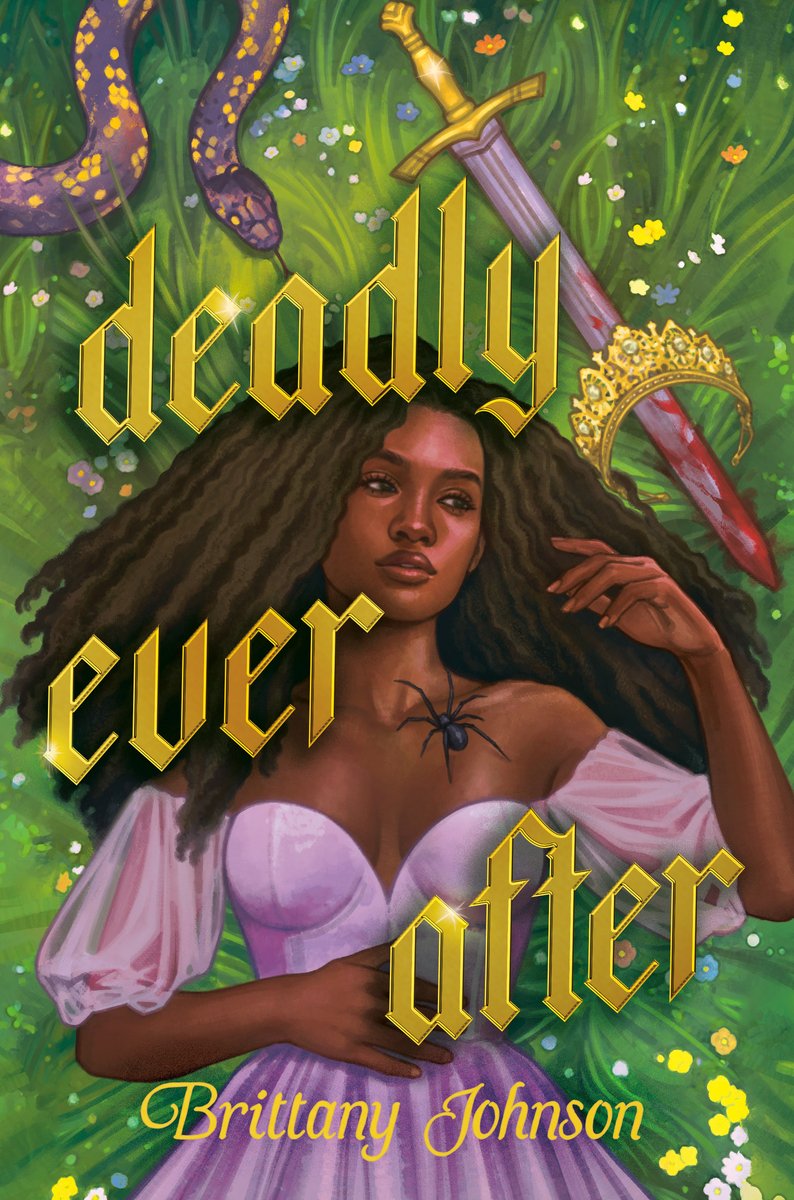 A cover of Deadly Ever After by Brittany Johnson. There is a girl lying in grass in a princess dress. She is surrounded by a snake, a crown, a bloody sword, and a spider.