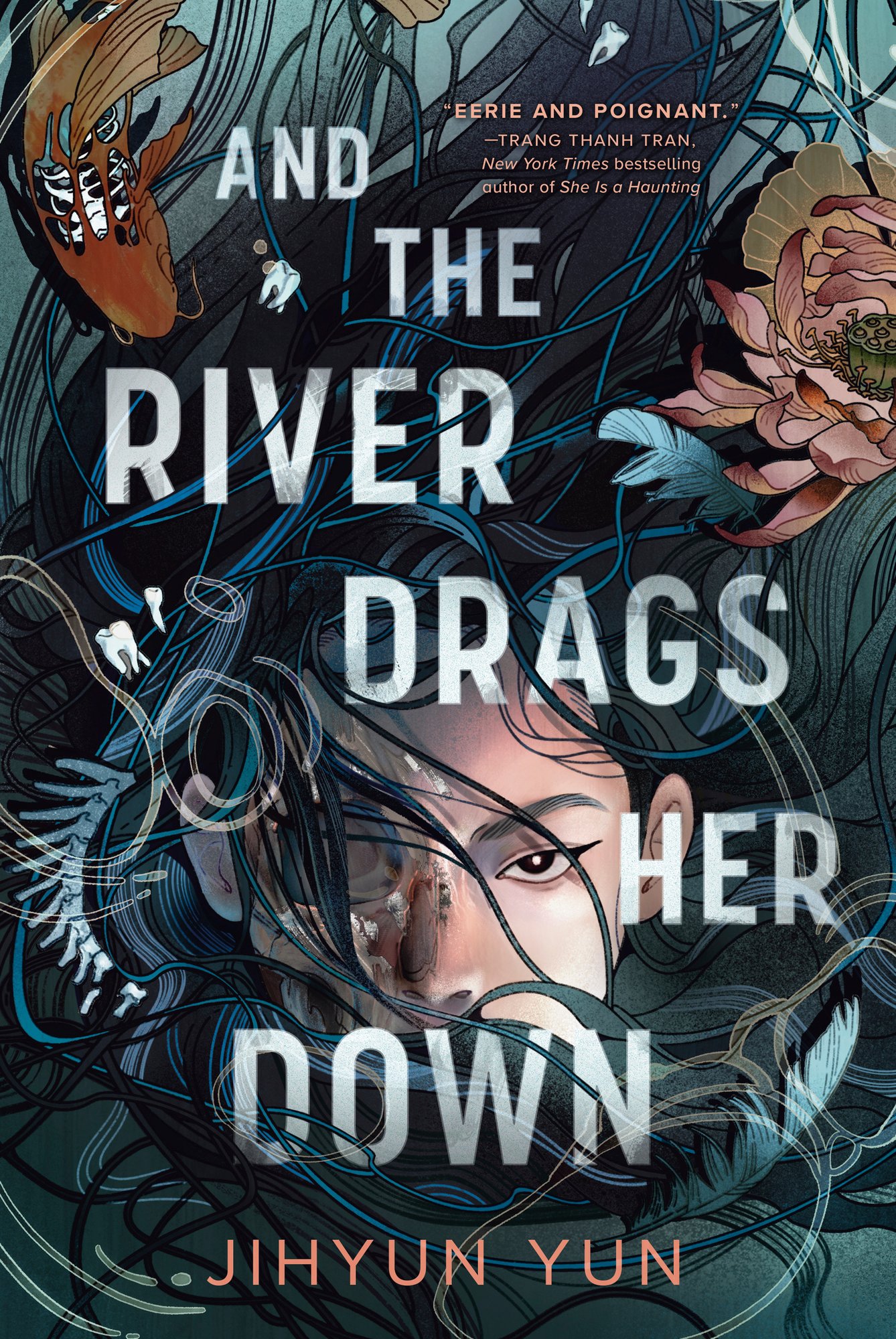 A book cover of And the River Drags Her Down by Jihyn Yun. There is a girl underwater tangled in dead fish and seaweed. She is looking directly at the reader.