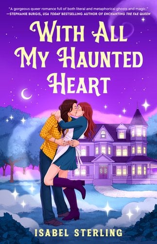 Cover of With All My Haunted Heart by Isabel Sterling