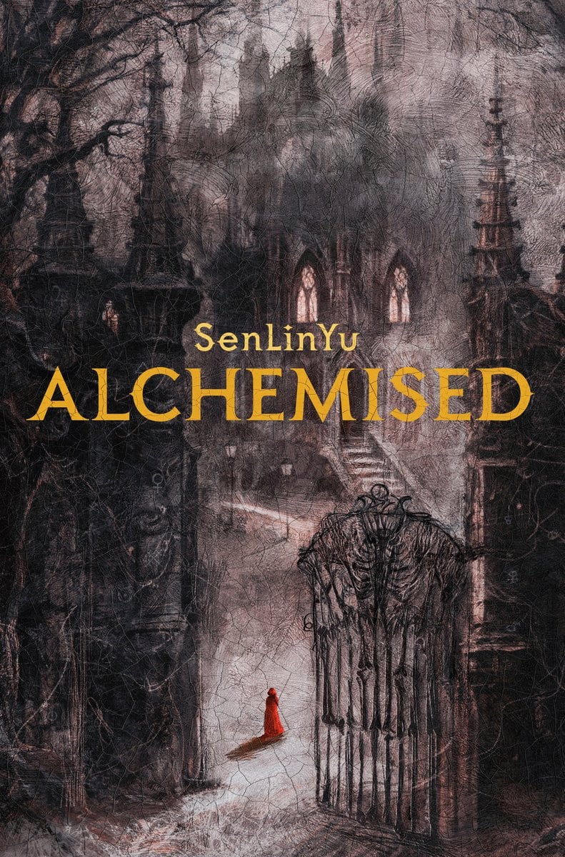 Alchemised by SenLinYu depicts a dark, etched style, a crumbling gothic mansion rising with pointed spires and glowing arched windows. At the gates, a lone person in a bright red cloak stands in a pool of pale light. The title spans the center in gold.