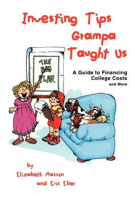 Investing Tips Grampa Taught Us a book by Elizabeth Masson and Eric ...