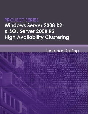 Windows Server 2008 R2 & SQL Server 2008 R2 High Availability ...