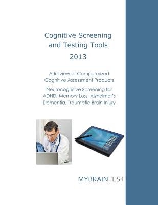 Cognitive Testing Tools Cognitive Screening and Testing Tools: Computerized Cognitive ...