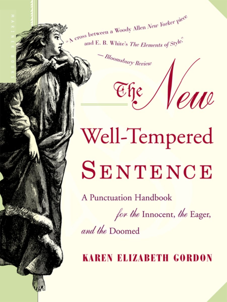 The New Well-Tempered Sentence: A Punctuation Handbook for the Innocent, the Eager, and the Doomed by Karen Elizabeth Gordon. To the left, a black-and-white illustration of a girl stands looking in the distance.