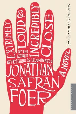 Extremely Loud & Incredibly Close by Jonathan Safran Foer book cover is set against a pale, off-white backdrop, the cover features bold, red hand-drawn uppercase lettering for the title “Extremely Loud & Incredibly Close”, occupying much of the lower two-thirds of the space on the hand's fingers. The author’s name, Jonathan Safran Foer, appears in the same font on the palm of the hand.