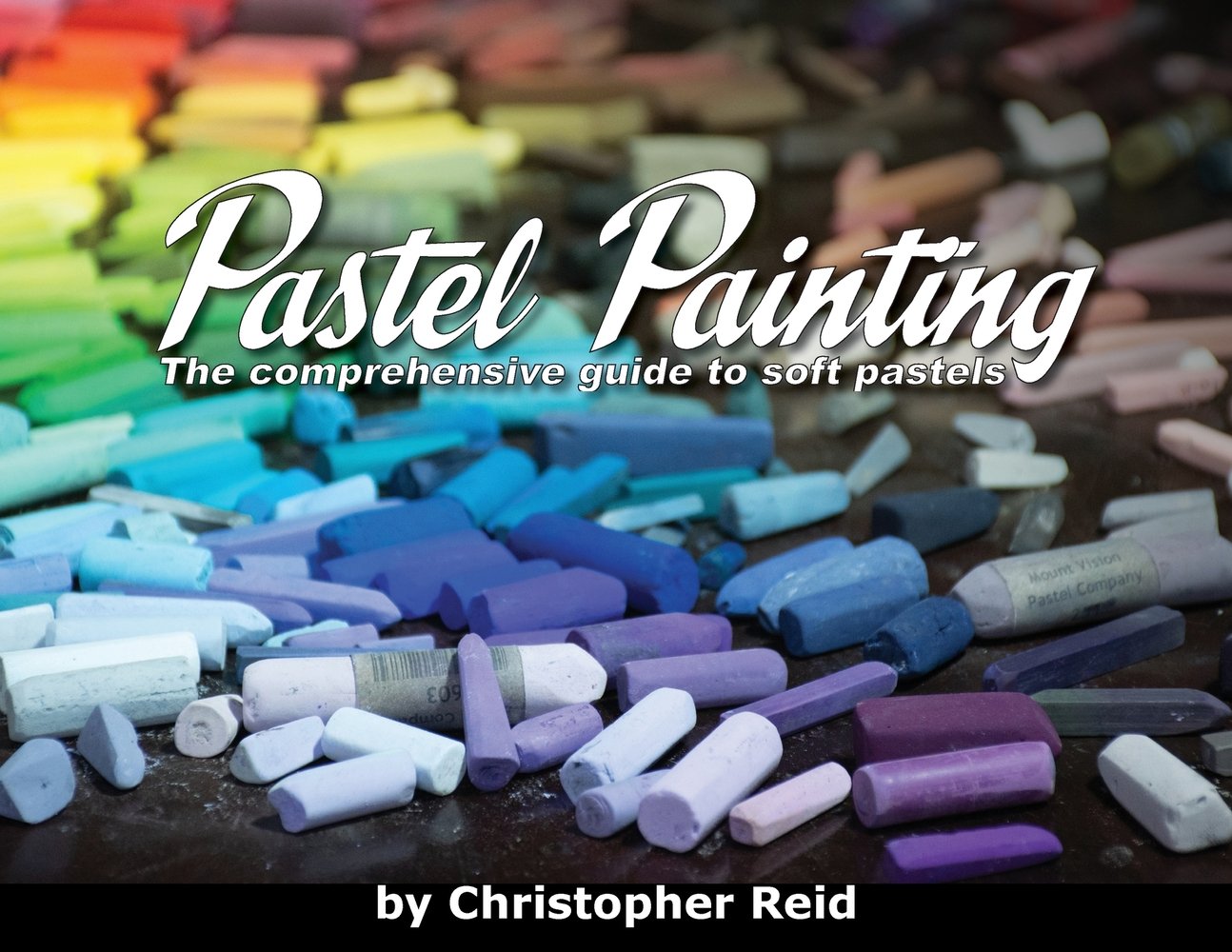 Pastel Painting a book by Christopher Reid and Kimberly Reid - Bookshop ...