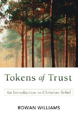 "Tokens of Trust" by Rowan Williams book cover of an image of a forest with the sun's light toward the left. Half of the cover is white with the title in green font.