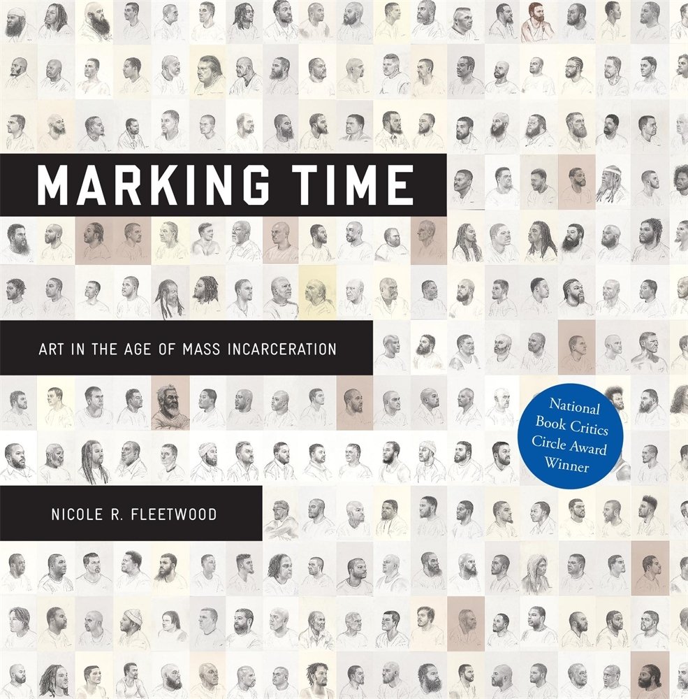 Marking Time: Art in the Age of Mass Incarceration a book by Nicole R ...