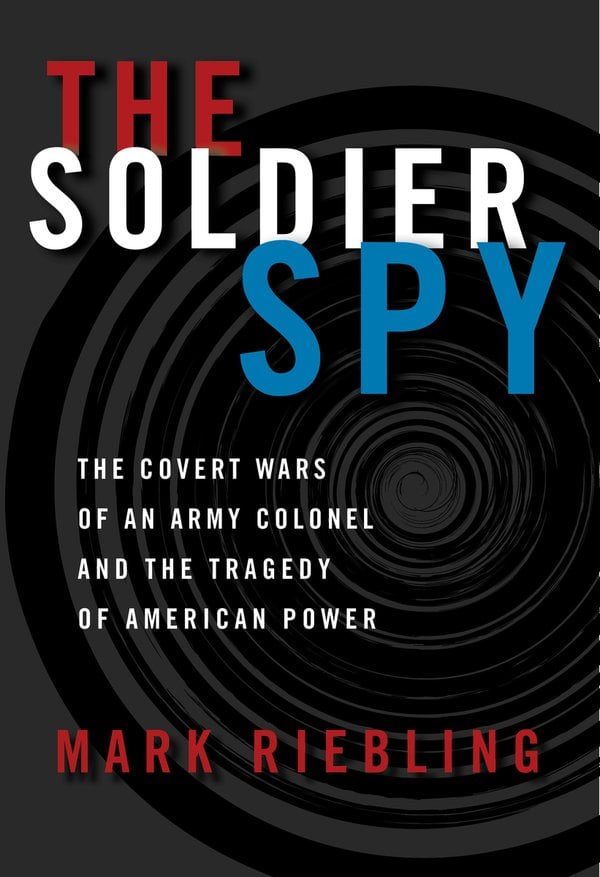 The Soldier Spy by Mark Riebling