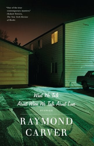 What We Talk About When We Talk About Love by Raymond Carver book cover.