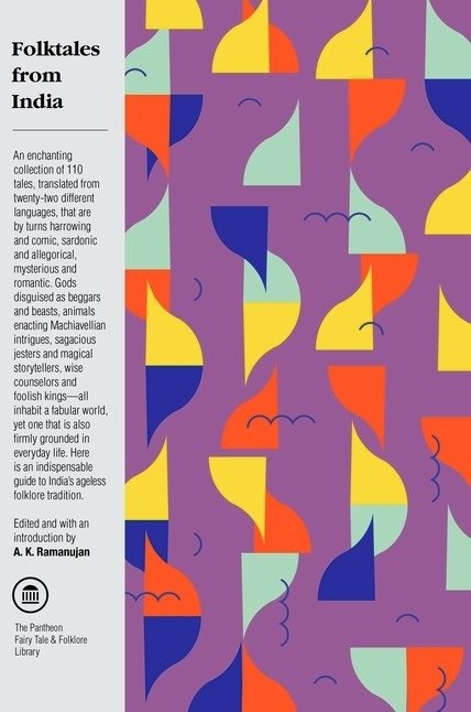Folktales from India by A.K Ramanujan book cover depicting designs from India in purples, yellows, light blues, and oranges.