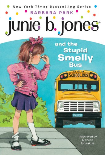 A girl is pinching her nose in front of a school bus on the cover of JUNIE B JONES AND THE STUPID SMELLY BUS