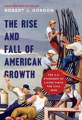 Cover of The Rise and Fall of American Growth