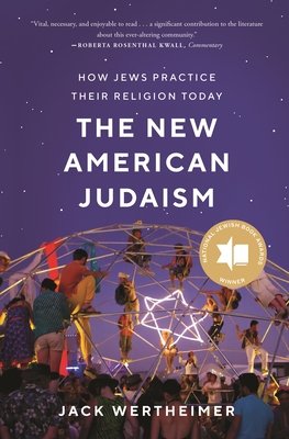 The New American Judaism: How Jews Practice Their Religion Today a book ...