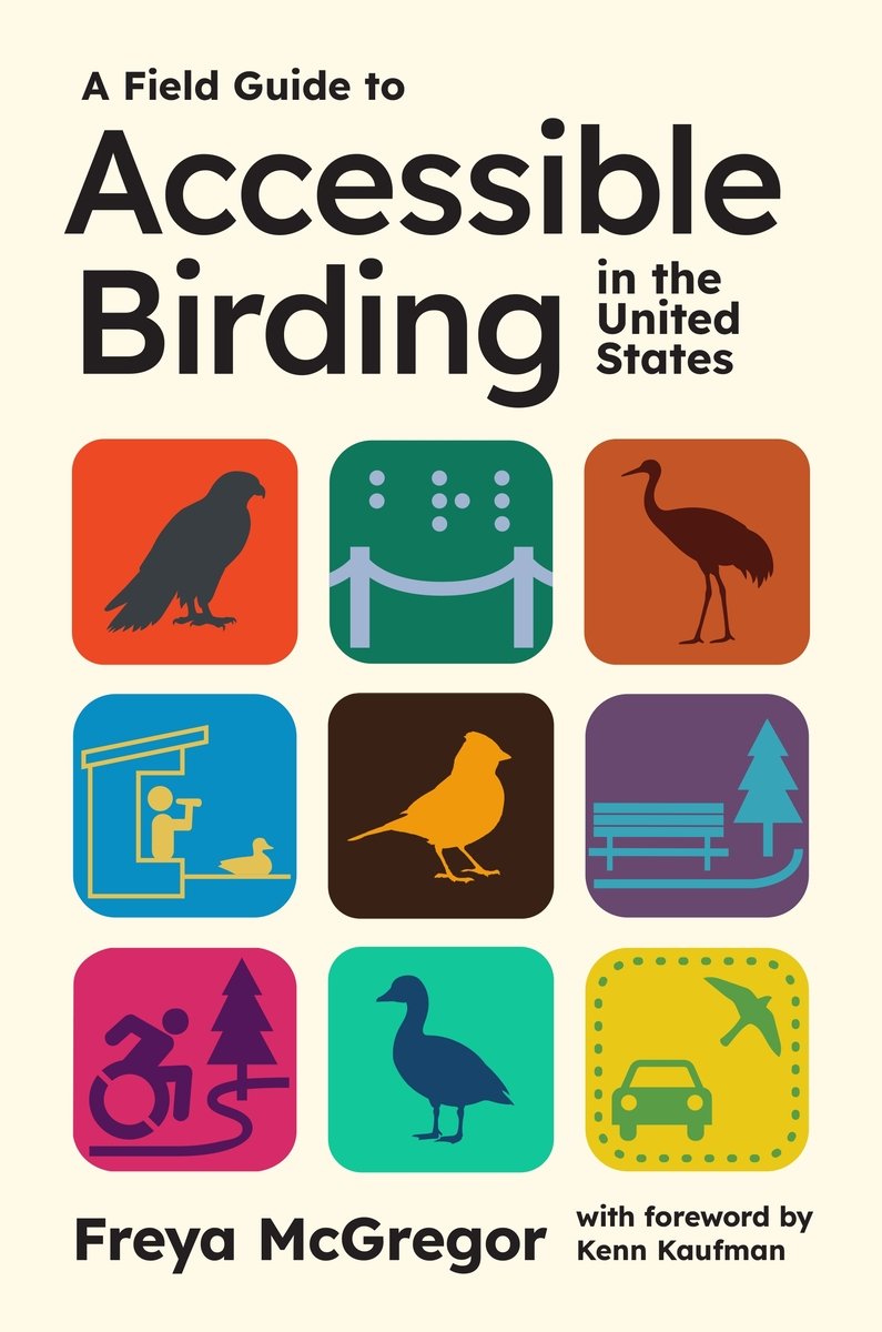 A Field Guide to Accessible Birding in the United States a book by