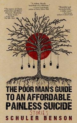 The Poor Man's Guide to an Affordable, Painless Suicide: Stories a book ...