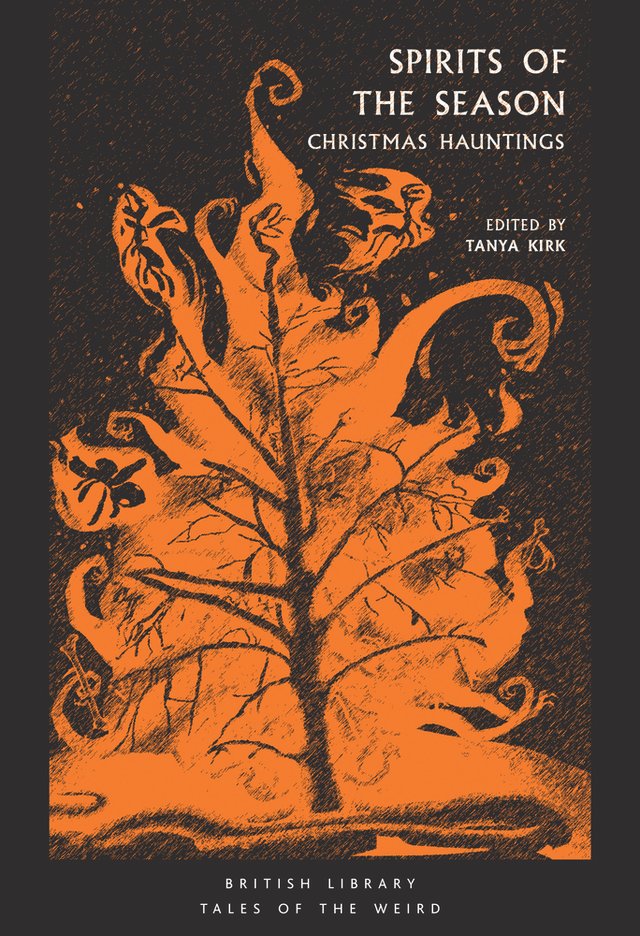 Spirits of the Season: Christmas Hauntings Edited by Tanya Kirk. Shows a tree outline aflame in orange and black contrast.