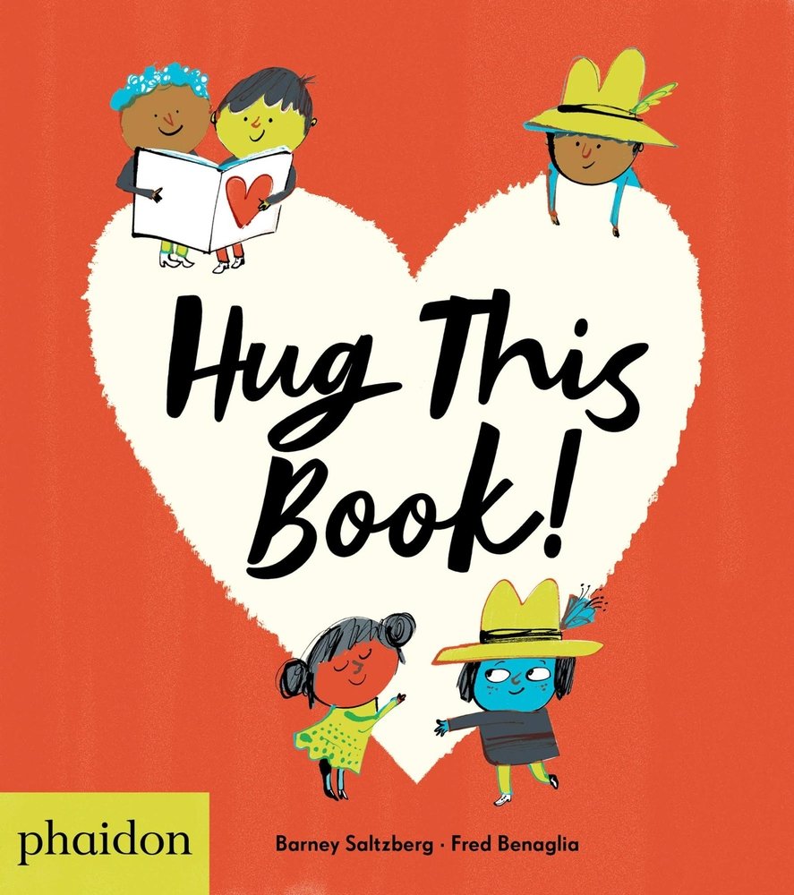 Hug This Book! by Barney Saltzberg and illustrated by Fred Benaglia, a children's book cover depicting a red background with a white heart, and the title of the book written in the heart. On the left corner is a pair of characters holding a book with a heart on it. On the right corner of the heart is a character with a yellow hat hanging on. On the bottom corner are two characters hugging the heart.