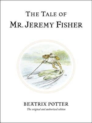 The Tale of Mr. Jeremy Fisher by Beatrix Potter. White book cover depicting an illustration of a frog in the centre. The frog stands on two legs upon a lily-pad and is moving through the blue water by using a reed or stick to push his way. The frog is wearing a white long-tailed coat, black slip-on shoes, white socks, and holds a yellow lantern in one hand. In the background of the drawing, you can just make out the green-tree's and rocks of the forest shore.