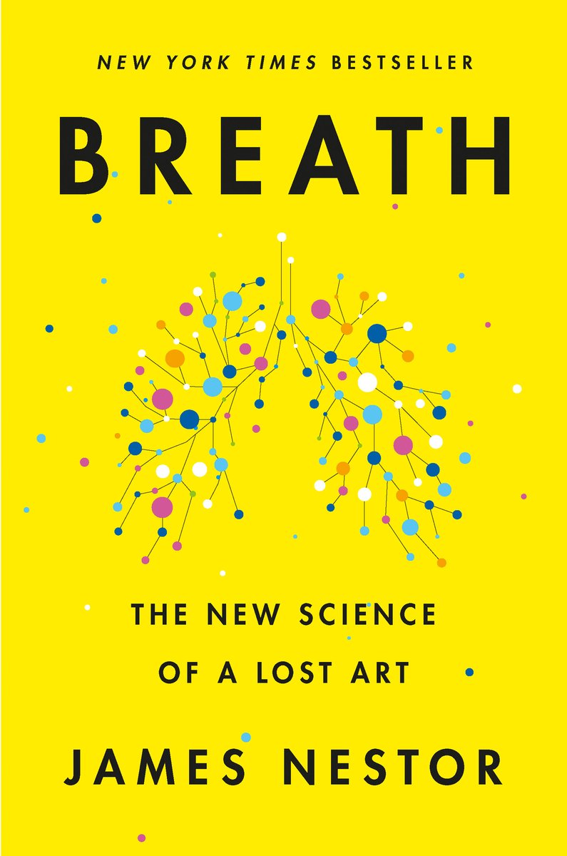 Breath: The New Science of A Lost Art by James Nestor book cover in bright yellow with a depiction of lungs in the center that have tiny, colorful dots bouncing around.