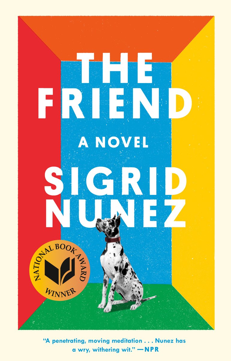 the cover of The Friend by Sigrid Nunez, with a National Book Award sticker and a colorful square graphic with a Great Dane in the middle