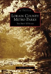 Lorain County Metro Parks: The First 50 Years