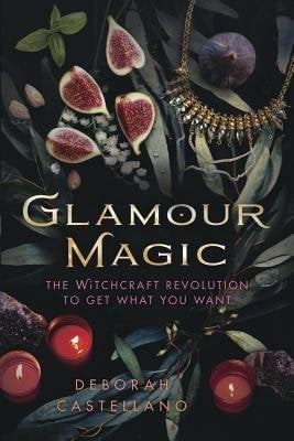 Glamour Magic by Deborah Castellano witchy book cover depicting the title in gold in the center surrounded by a necklace, figs, candles, and leaves on a black background.