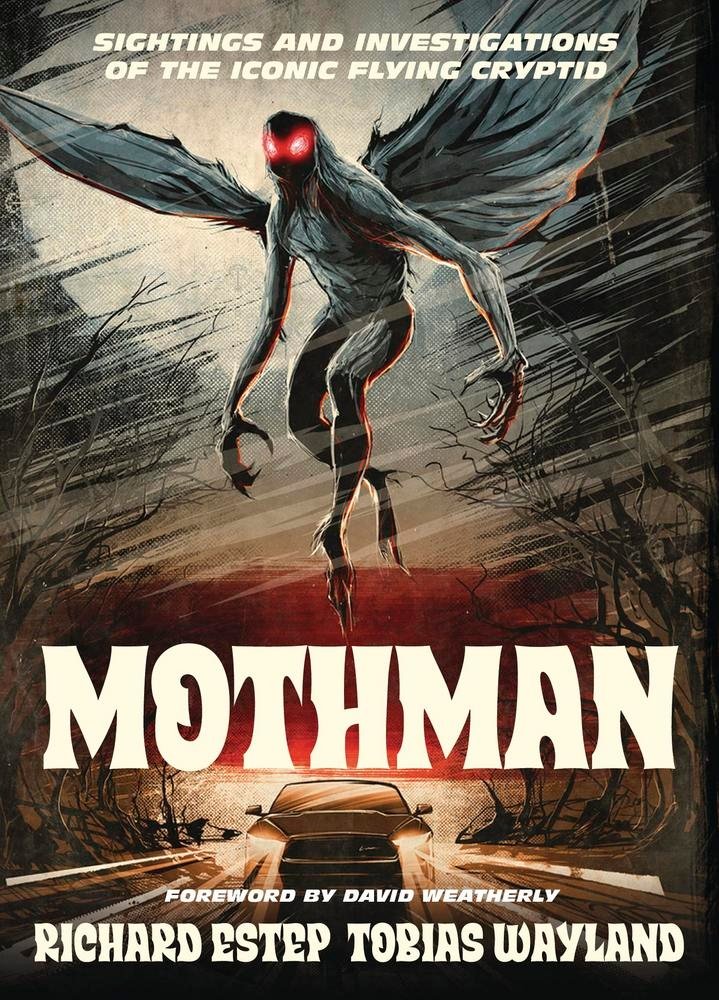Mothman a book by Richard Estep, Tobias Wayland, and David Weatherly ...