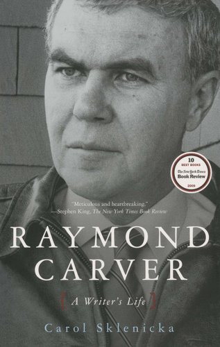 The cover shows a photograph of the author Raymond Carver and underneath it says "Raymond Carver, A Writer's Life" by Carol Sklenicka