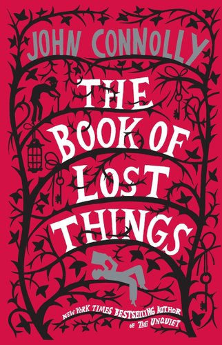 The Book of Lost Things by John Connolly book cover. Black tree branches covered in sharp thorns cross across the red background, and on the bottom of the page, a man silhouetted in grey leans back on a branch and is reading a book.