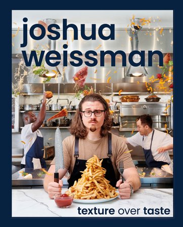 Joshua Weissman: Texture Over Taste bookcover