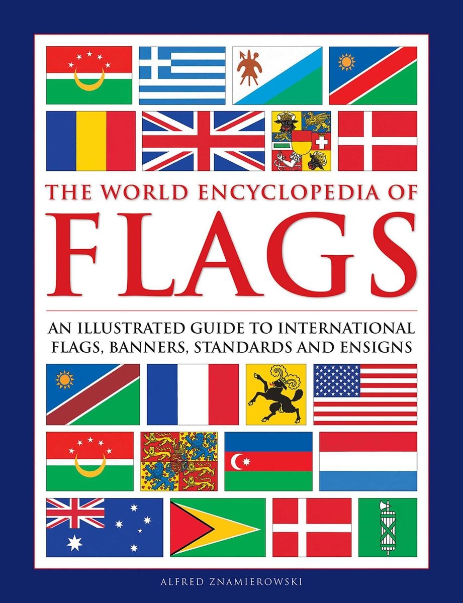The World Encyclopedia of Flags a book by Alfred Znamierowski ...
