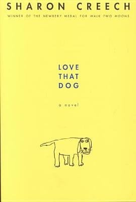 Love That Dog by Sharon Creech. A simple drawing of a dog is visible below the centered title text, all over a yellow background.