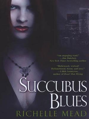 Succubus Blues by Richelle Mead. Has a girl staring out from a shadowy background with an intricate necklace and red lips