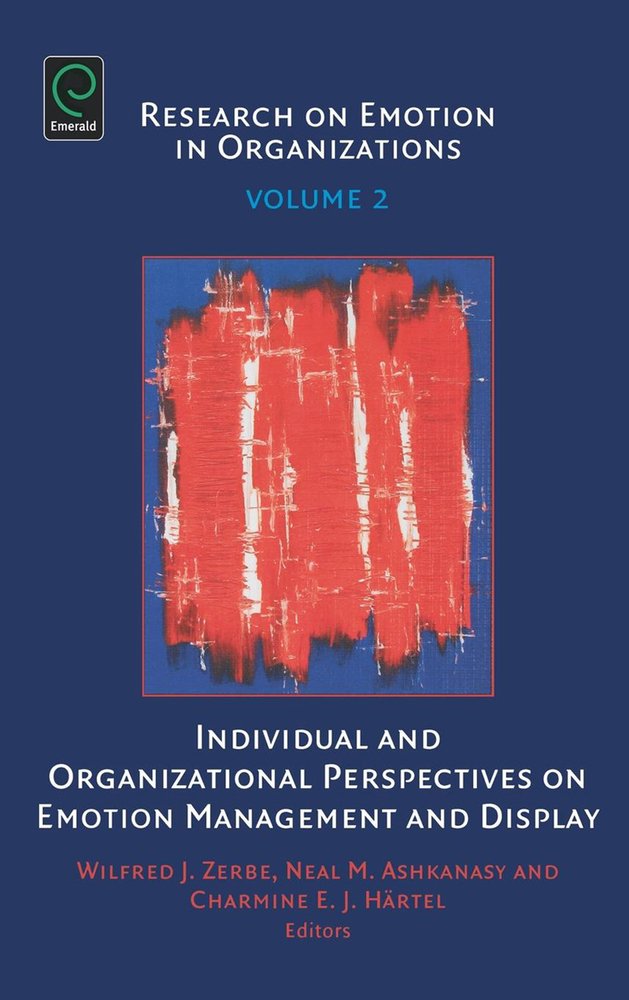 Individual And Organizational Perspectives On Emotion Management And individual-and-organizational-perspectives-on-emotion-management-and