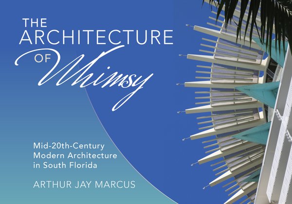 The Architecture of Whimsy a book by Arthur Jay Marcus - Bookshop.org US
