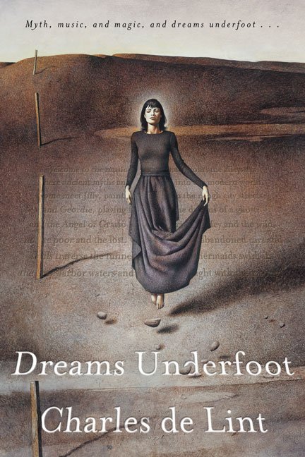 Dreams Underfoot by Charles de Lint. A woman in a long gray dress levitates with a bare brown landscape and horizon behind her.